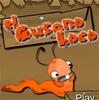 El Gusano Loco - a little worm is trying to find his way through a tree , collecting fruits and avoiding danger .40 chalanging levels to finish ...