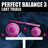 Perfect Balance 3: Last Trials - The last 40 levels of Perfect Balance, as we know it. Balance all the given shapes, and don't let them fall off the screen.